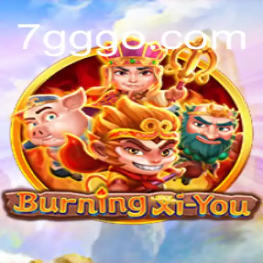An In-Depth Look at BurningXiYou: The Exciting New Game from 7GGG.COM